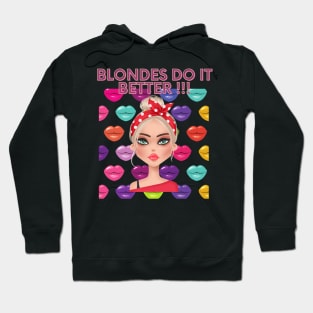 Blondes Do It Better Hoodie